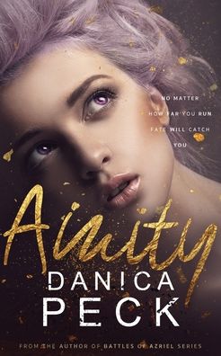 Amity - Danica Peck - Books - Ouroborus Book Services - 9780648525431 - November 8, 2019