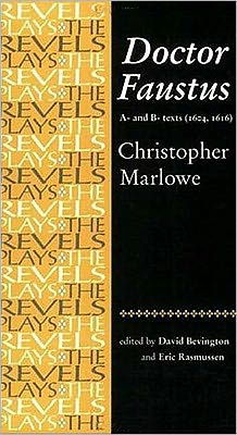 Cover for Eric Rasmussen · Doctor Faustus, A- and B- Texts 1604: Christopher Marlowe - The Revels Plays (Paperback Bog) [New edition] (1993)