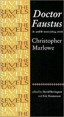 Cover for Eric Rasmussen · Doctor Faustus, A- and B- Texts 1604: Christopher Marlowe - The Revels Plays (Pocketbok) [New edition] (1993)