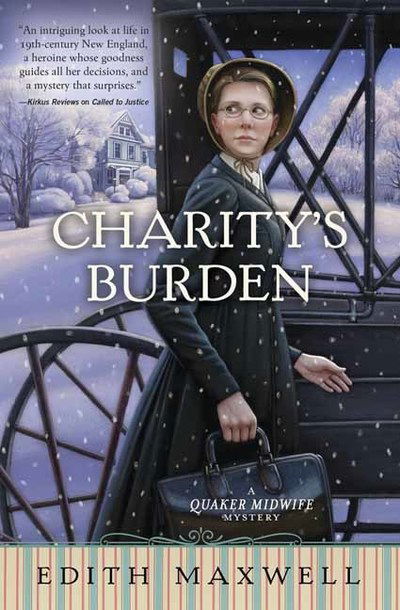 Cover for Edith Maxwell · Charity's Burden: A Quaker Midwife Mystery (Paperback Book) (2019)