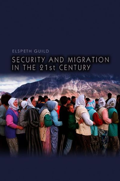 Cover for Guild, Elspeth (Radboud University Nijmegen) · Security and Migration in the 21st Century - Dimensions of Security (Paperback Book) (2009)
