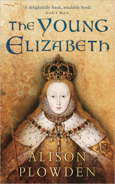 Cover for Alison Plowden · The Young Elizabeth (Paperback Book) (2011)