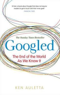 Cover for Ken Auletta · Googled: The End of the World as We Know It (Paperback Book) (2011)