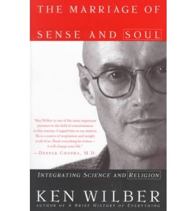 Cover for Ken Wilber · The Marriage of Sense and Soul: Integrating Science and Religion (Paperback Book) (1999)
