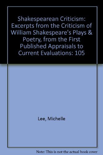 Cover for Michelle Lee · Shakespearean Criticism: Excerpts from the Criticism of William Shakespeare's Plays &amp; Poetry, from the First Published Appraisals to Current Evaluations (Shakespearean Criticism (Gale Res)) (Hardcover Book) (2007)