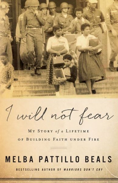 I Will Not Fear - Melba Pattillo Beals - Peli - Baker Publishing Group - 9780800729431 - perjantai 16. maaliskuuta 2018