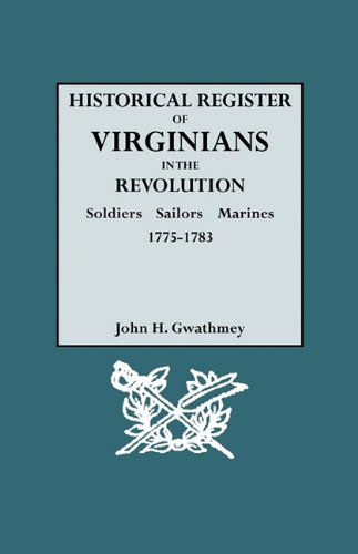 Cover for John H. Gwathmey · Historical Register of Virginians in the Revolution, Vol. 1: Soldiers, Sailors, Marines, 1775-1783 (A-k) (Pocketbok) (2010)