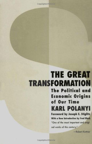 The Great Transformation: the Political and Economic Origins of Our Time - Karl Polanyi - Bøger - Beacon Press - 9780807056431 - 28. marts 2001