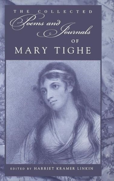 Cover for Mary Tighe · The Collected Poems and Journals of Mary Tighe (Gebundenes Buch) [Annotated edition] (2005)