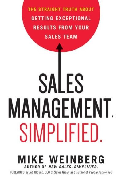 Cover for Mike Weinberg · Sales Management. Simplified.: The Straight Truth About Getting Exceptional Results from Your Sales Team (Hardcover Book) [Special edition] (2018)