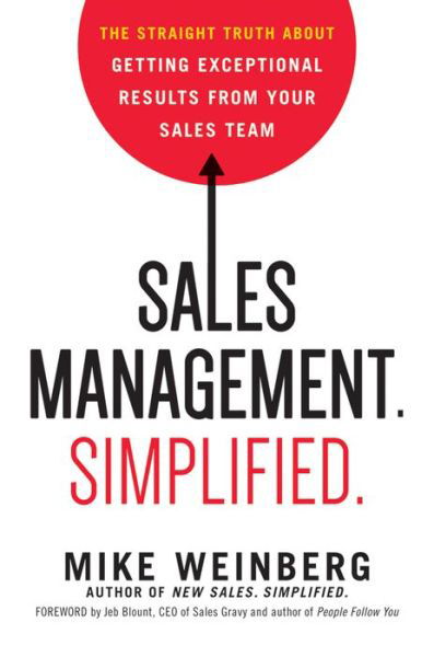 Cover for Mike Weinberg · Sales Management. Simplified.: The Straight Truth About Getting Exceptional Results from Your Sales Team (Hardcover Book) [Special edition] (2015)