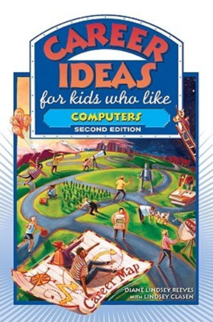 Cover for Diane Lindsey Reeves · Career Ideas for Kids Who Like Computers - Career Ideas for Kids (Hardcover Book) [Second edition] (2007)