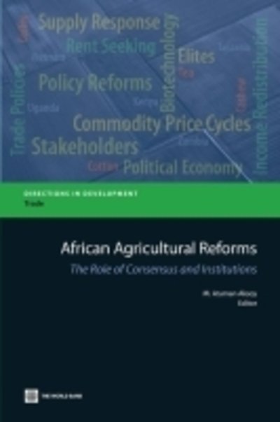Cover for M Ataman Aksoy · African Agricultural Reforms: the Role of Consensus and Institutions (Paperback Book) (2012)