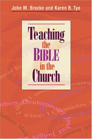 Teaching the Bible in the Church - Karen Tye - Books - Chalice Press - 9780827236431 - July 1, 2003