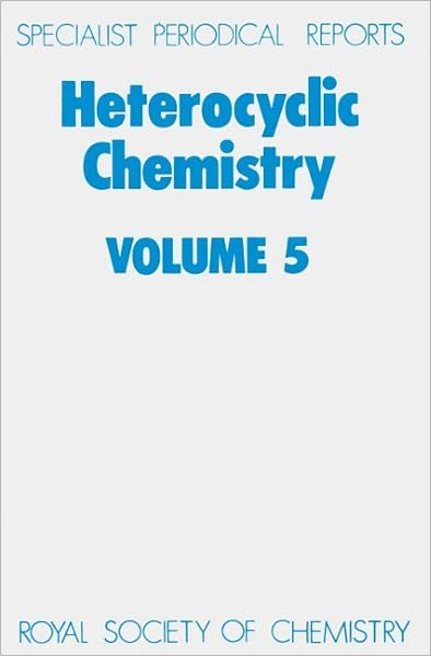 Cover for Royal Society of Chemistry · Heterocyclic Chemistry: Volume 5 - Specialist Periodical Reports (Inbunden Bok) (1986)