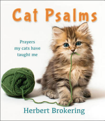 Cover for Herbert Brokering · Cat Psalms: Prayers my cats have taught me (Hardcover Book) [2 New edition] (2016)