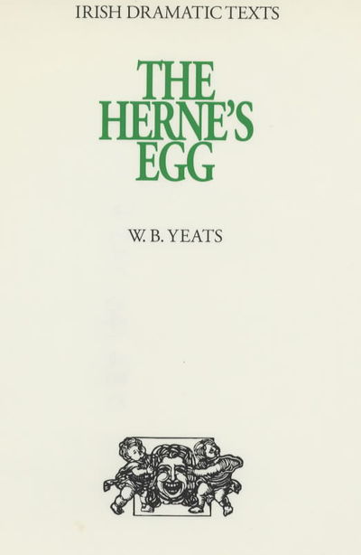 Cover for William Butler Yeats · The Herne's Egg (Irish Dramatic Texts) (Hardcover Book) (1991)