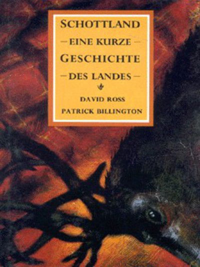 A Little History of Scotland - Little Scottish Bookshelf S. - David Ross - Książki - Appletree Press Ltd - 9780862815431 - 27 czerwca 1998