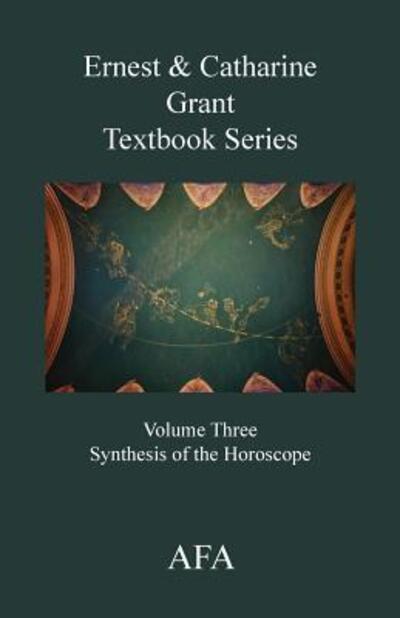 Cover for Ernest A. Grant · Synthesis of the horoscope (Buch) (2018)