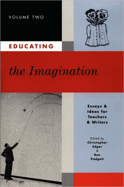 Cover for Christopher Edgar · Educating the Imagination: Essays &amp; Ideas for Teachers &amp; Writers Volume Two (Paperback Book) (2000)