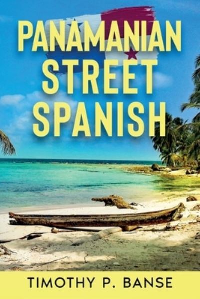 Cover for Timothy P. Banse · Panamanian Street Spanish (Paperback Book) (2022)