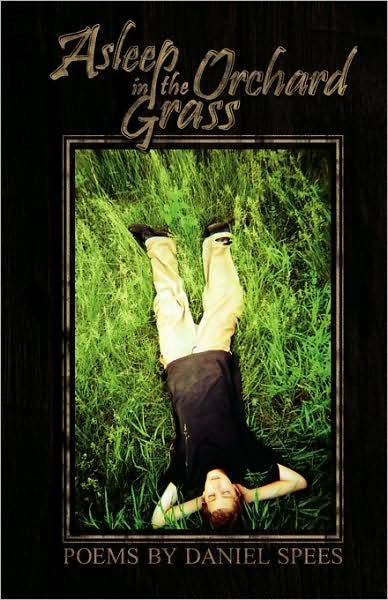 Cover for Daniel Spees · Asleep in the Orchard Grass (Paperback Book) (2008)