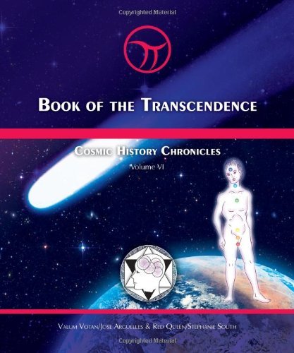 Cover for Jose Arguelles · Book of the Transcendence: Cosmic History Chronicles Volume VI - Time and the New Universe of Mind (Paperback Book) (2010)