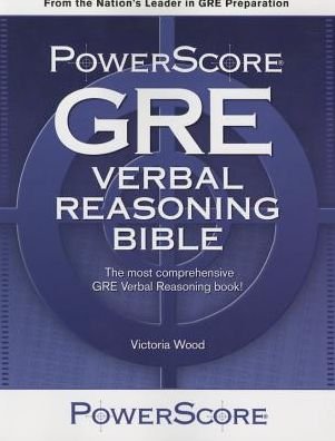 Cover for Victoria Wood · The Powerscore Gre Verbal Reasoning Bible (Paperback Book) (2020)