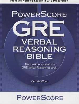 Cover for Victoria Wood · The Powerscore Gre Verbal Reasoning Bible (Paperback Book) (2020)