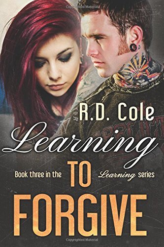Cover for R D Cole · Learning to Forgive (The Learning) (Volume 3) (Pocketbok) (2014)