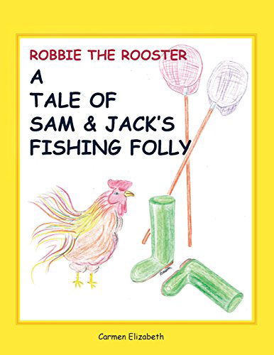 Cover for Carmen Elizabeth · Robbie the Rooster's Tale (Paperback Book) (2014)