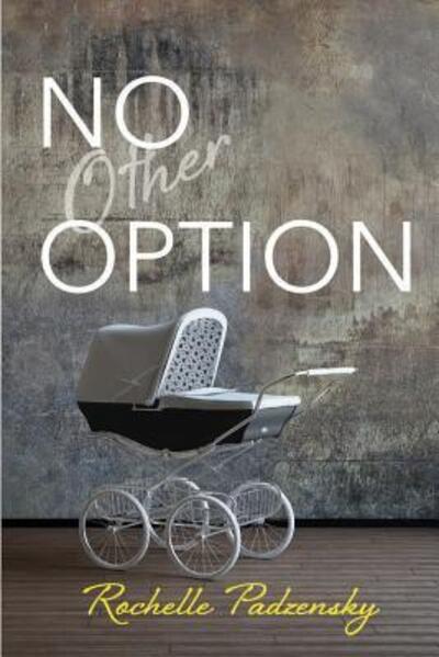 Cover for Rochelle Padzensky · No Other Option (Paperback Book) (2018)