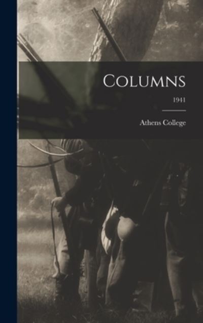 Cover for Athens College · Columns; 1941 (Innbunden bok) (2021)