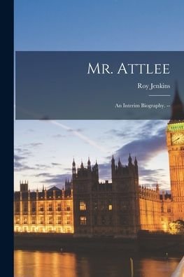 Cover for Roy Jenkins · Mr. Attlee (Paperback Book) (2021)