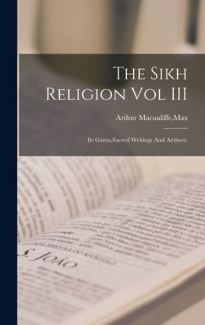 Cover for Max Arthur Macauliffe · The Sikh Religion Vol III (Hardcover bog) (2021)