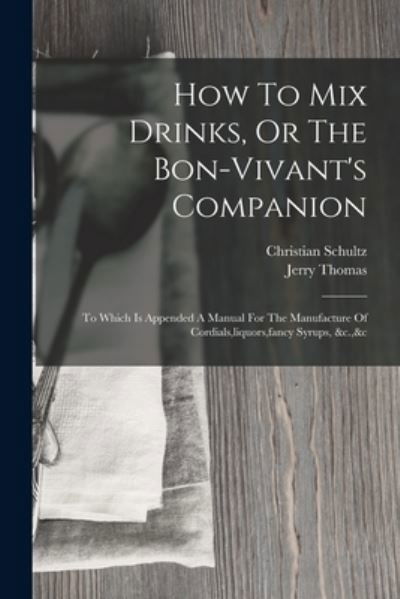 Cover for Jerry Thomas · How to Mix Drinks, or the Bon-Vivant's Companion (Bok) (2022)