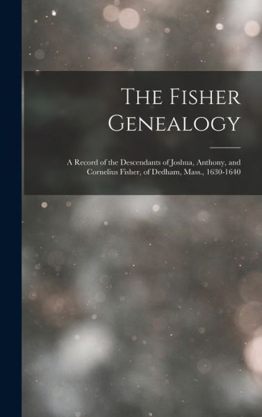 Cover for Anonymous · Fisher Genealogy (Book) (2022)