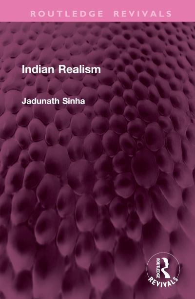 Cover for Jadunath Sinha · Indian Realism - Routledge Revivals (Hardcover Book) (2024)