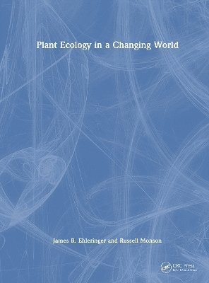 Cover for Ehleringer, James R. (University of Utah, Salt Lake City, USA) · Plant Ecology in a Changing World (Hardcover Book) (2025)