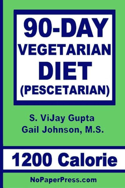 Cover for Gail Johnson · 90-Day Vegetarian Diet - 1200 Calorie (Paperback Book) (2019)