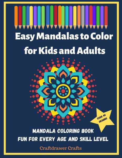 Cover for Craftdrawer Crafts · Easy Mandalas to Color for Kids and Adults - Mandala Coloring Book Fun for Every Age and Skill Level (Paperback Book) (2019)