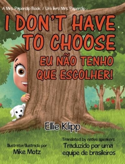 Cover for Ellie Klipp · I Don't Have to Choose (Hardcover Book) (2020)