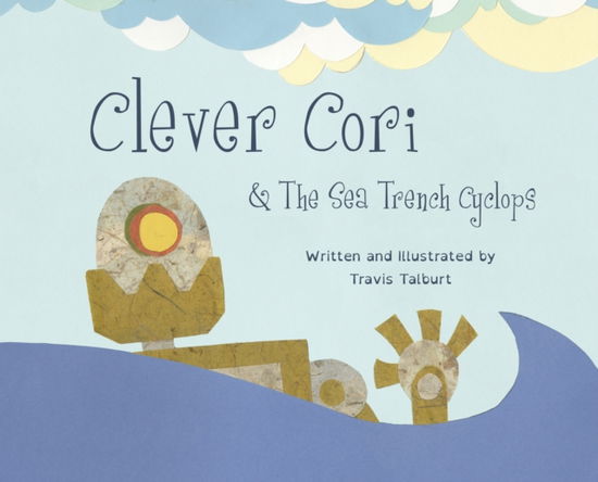 Cover for Travis Talburt · Clever Cori &amp; The Sea Trench Cyclops - Clever Cori (Hardcover Book) (2021)