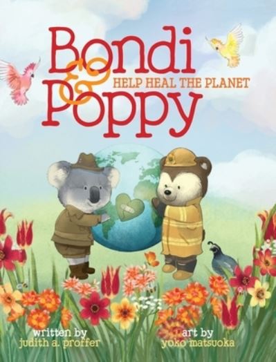 Cover for Judith A. Proffer · Bondi and Poppy Help Heal the Planet (Book) (2023)