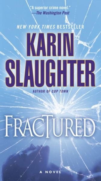 Cover for Karin Slaughter · Fractured A Novel (Paperback Book) (2016)