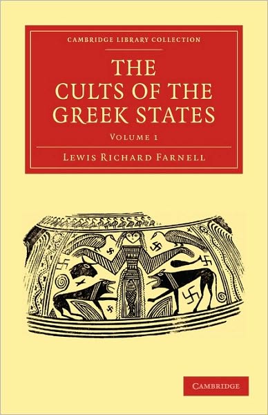 Cover for Lewis Richard Farnell · The Cults of the Greek States - Cambridge Library Collection - Classics (Paperback Book) (2010)