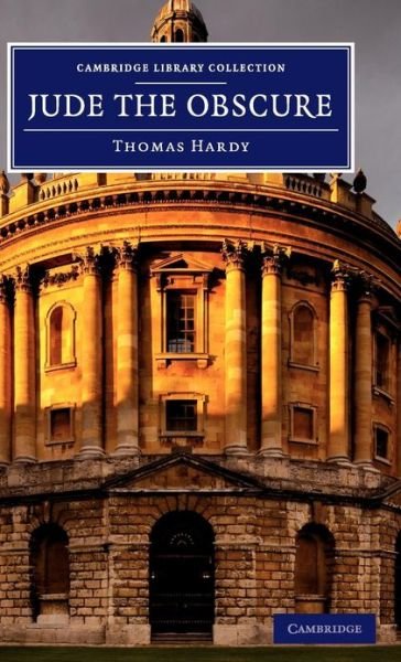 Jude the Obscure - Cambridge Library Collection - Fiction and Poetry - Thomas Hardy - Books - Cambridge University Press - 9781108060431 - May 9, 2013