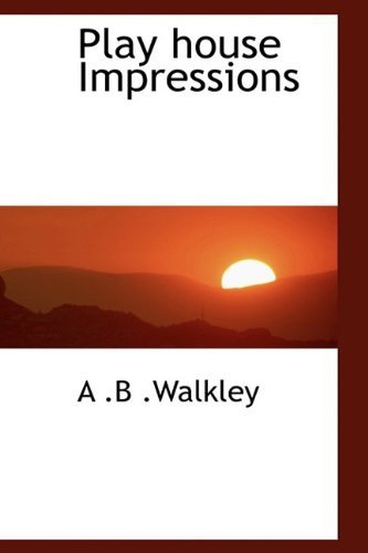 Cover for A .b .walkley · Play House Impressions (Hardcover bog) (2009)
