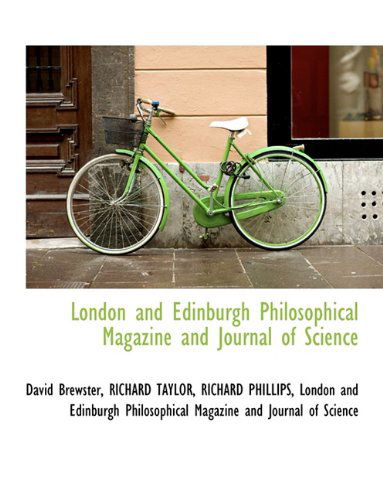 Cover for Richard Phillips · London and Edinburgh Philosophical Magazine and Journal of Science (Hardcover Book) (2009)