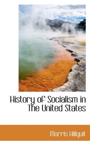 Cover for Morris Hillquit · History of Socialism in the United States (Hardcover Book) (2009)